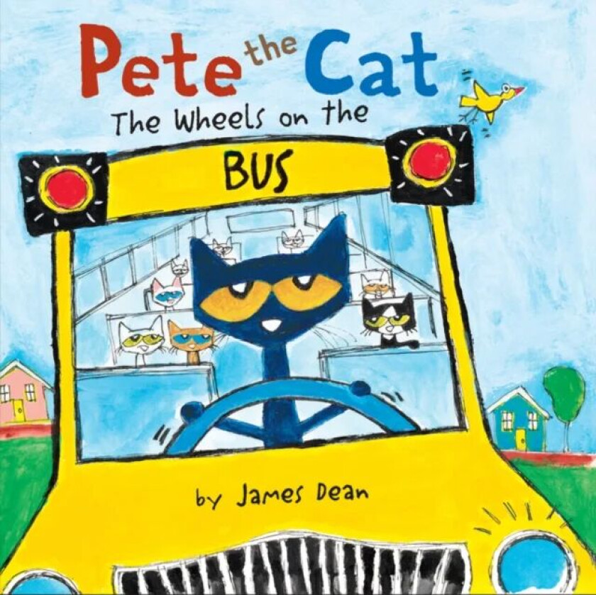 Pete the Cat: The Wheels on the Bus Board Book av James Dean