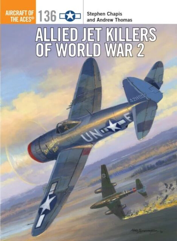 Allied Jet Killers of World War 2 av Stephen Chapis, Andrew (Author) Thomas