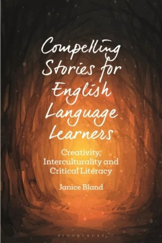 Compelling Stories for English Language Learners av Dr Janice (Nord University Norway) Bland