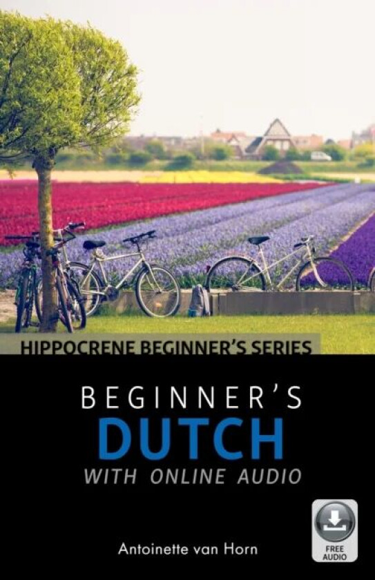 Beginner¿s Dutch with Online Audio av Antoinette van Horn
