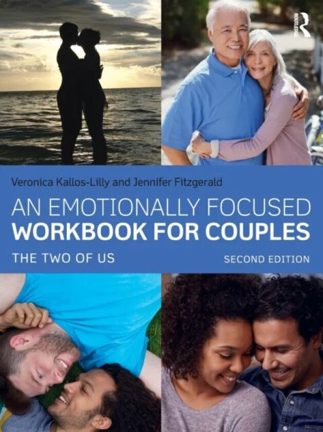 An Emotionally Focused Workbook for Couples av Veronica (Vancouver Couple & Family Institute Vancouver Canada) Kallos-Lilly, Jennifer (University