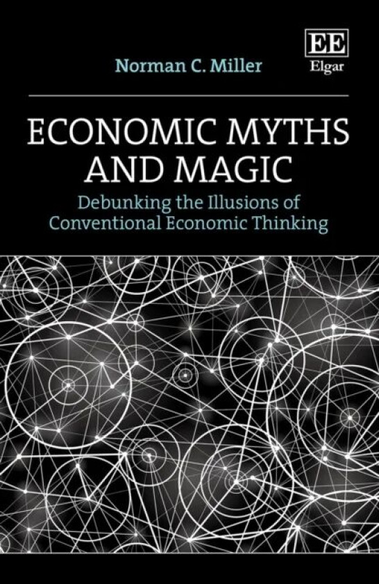 Economic Myths and Magic av Norman C. Miller