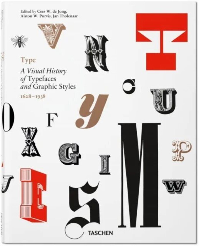 Type. A Visual History of Typefaces & Graphic Styles av Cees W. de Jong, Alston W. Purvis, Jan Tholenaar