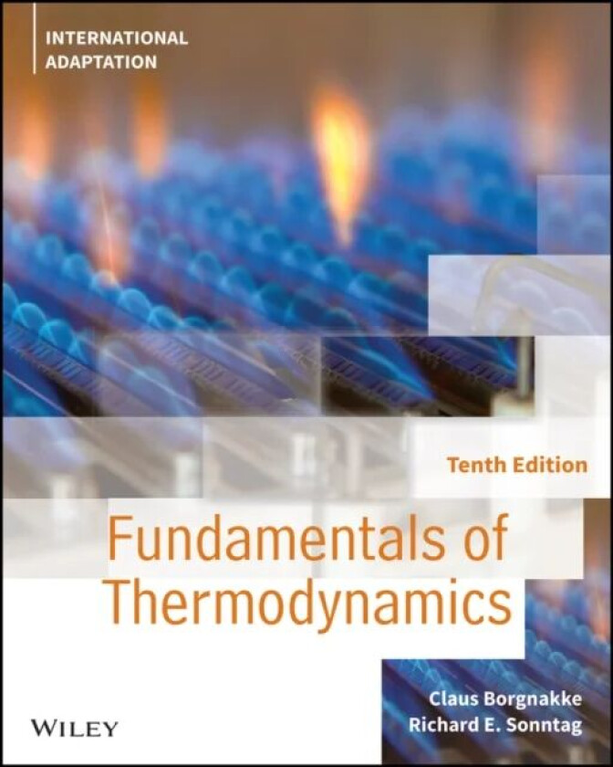 Fundamentals of Thermodynamics, International Adaptation av Claus (University of Michigan) Borgnakke, Richard E. (University of Michigan) Sonntag
