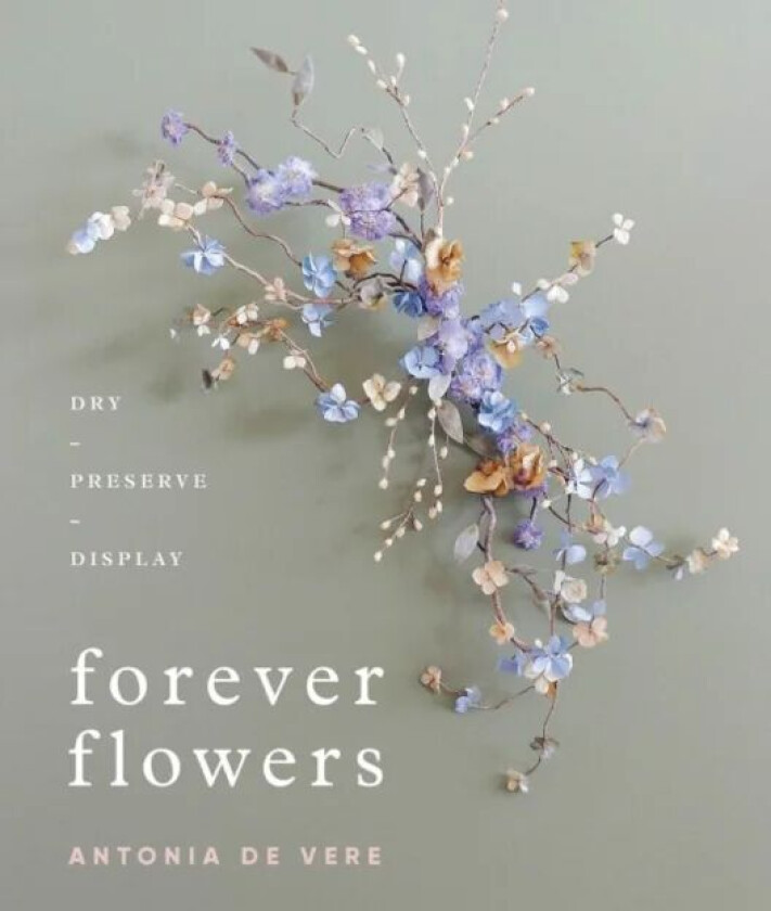 Forever Flowers av Antonia De Vere