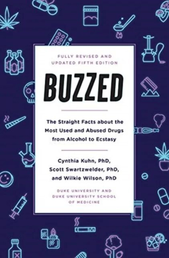 Buzzed av Cynthia (Duke University School of Medicine) Kuhn, Scott (Duke University School of Medicine) Swartzwelder, Wilkie (Duke University) Wilson