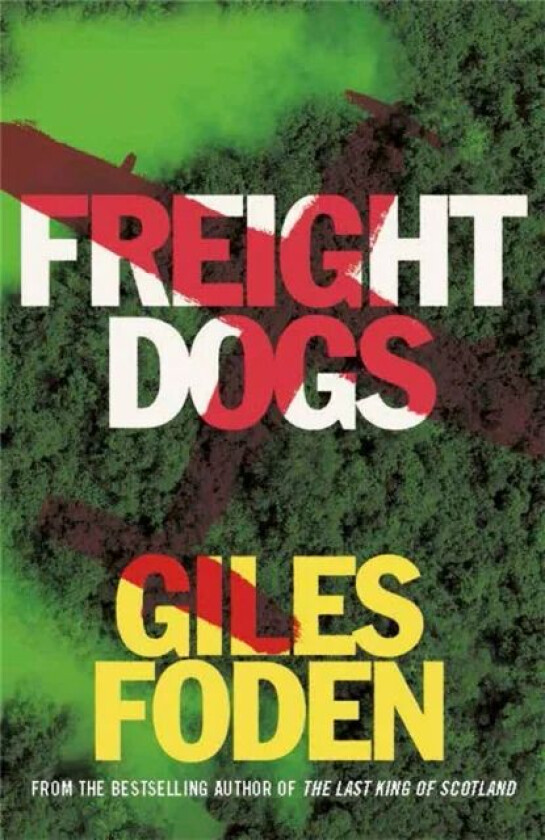 Freight Dogs av Giles Foden