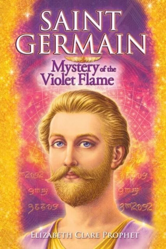 Saint Germain - Mystery of the Violet Flame av Elizabeth Clare (Elizabeth Clare Prophet) Prophet