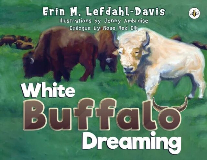 White Buffalo Dreaming av Erin M. Lefdahl-Davis