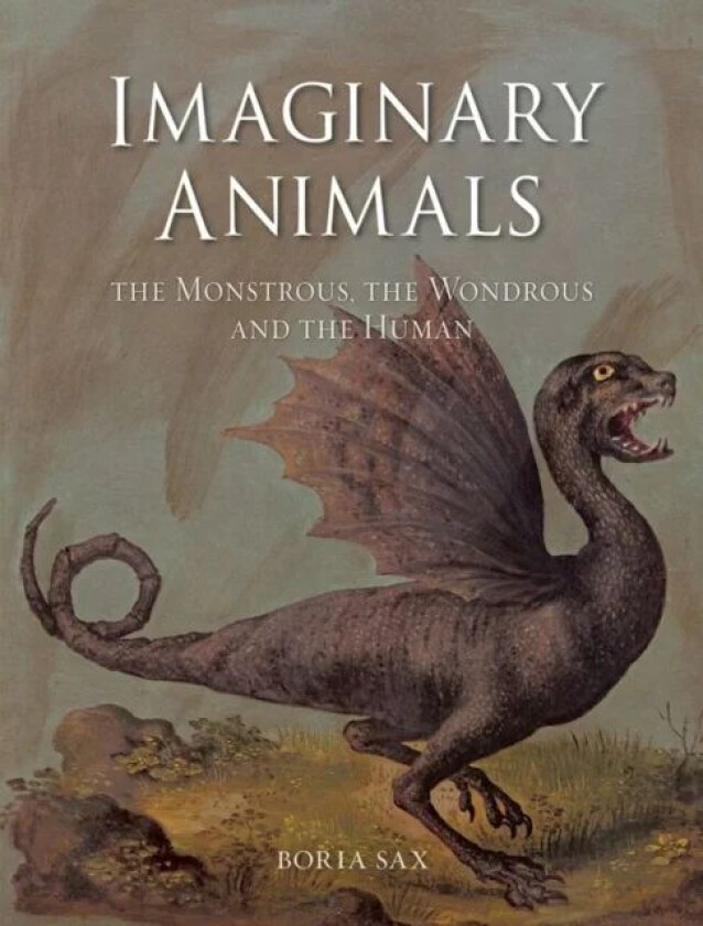 Imaginary Animals av Boria Sax