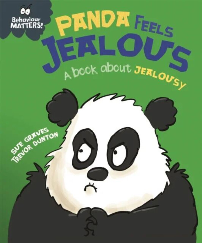 Behaviour Matters: Panda Feels Jealous - A book about jealousy av Sue Graves