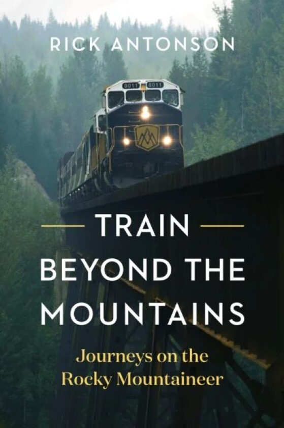 Train Beyond the Mountains av Rick Antonson
