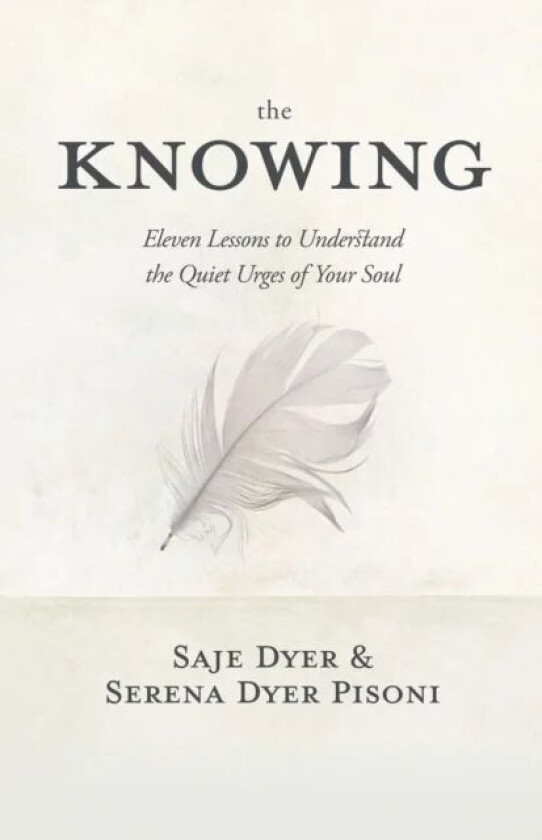 The Knowing av Saje Dyer, Serena Dyer Pisoni