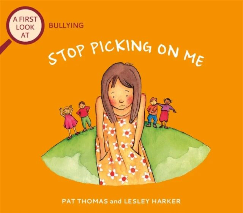 A First Look At: Bullying: Stop Picking On Me av Pat Thomas
