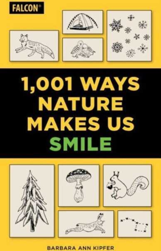4,101 Ways Nature Makes Us Smile A Pocket Guide to Finding Happiness in the Outdoors