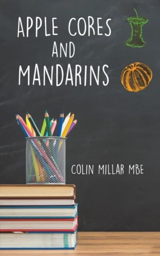 Apple Cores and Mandarins av Colin Millar