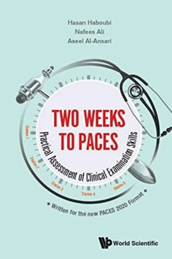 Two Weeks To Paces: Practical Assessment Of Clinical Examination Skills av Hasan (Swansea University Uk) Haboubi, Nafees (West Midlands Deanery Uk) Al