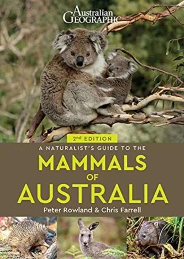 A Naturalist's Guide to the Mammals of Australia (2nd ed) av Peter Rowland, Chris Farrell