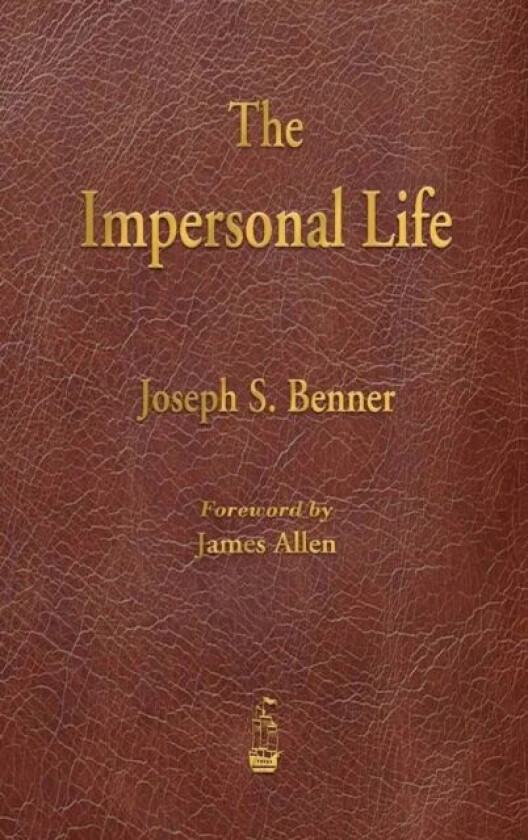 The Impersonal Life av Joseph S Benner