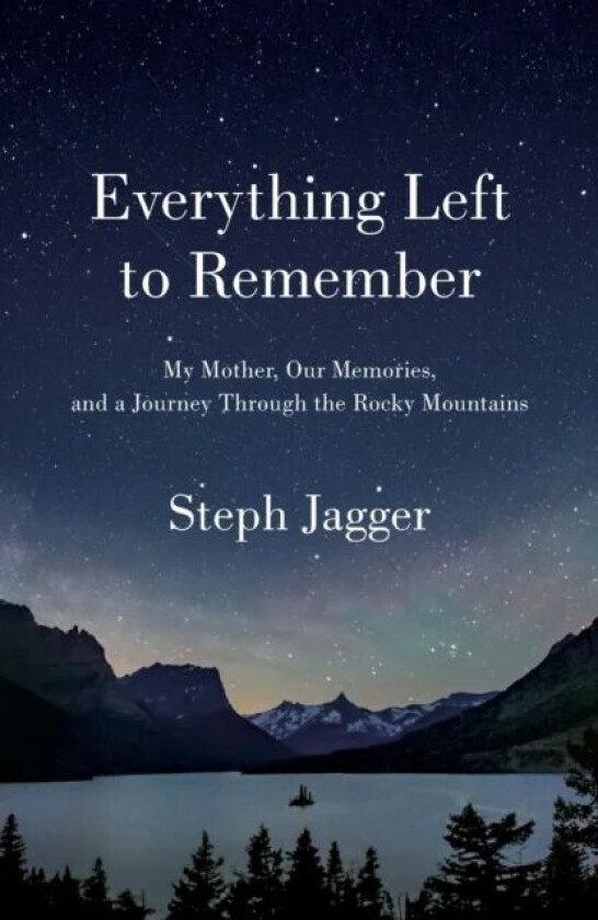 Everything Left to Remember av Steph Jagger