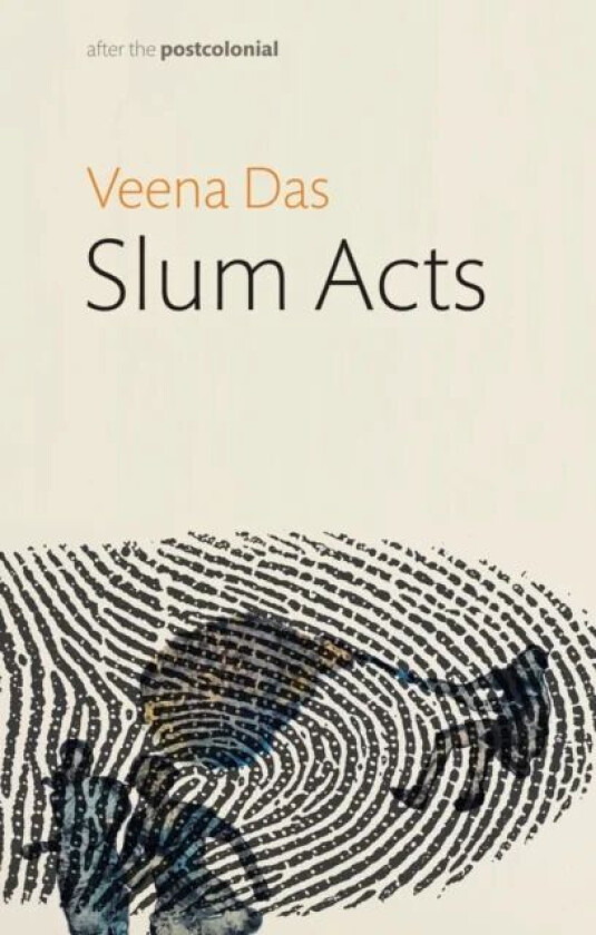Slum Acts av Veena Das