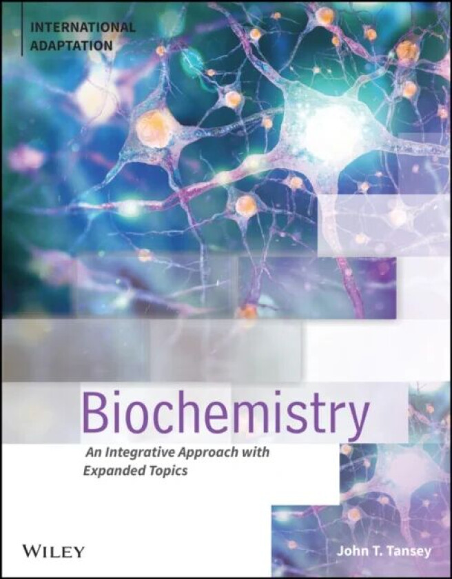 Biochemistry av John T. (University of Massachusetts Tansey, Wake Forest University)