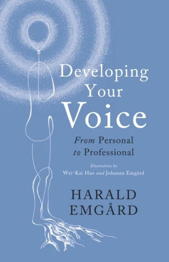 Developing Your Voice av Harald Emgard