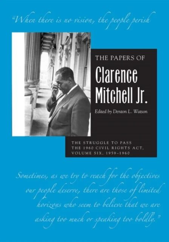 The Papers of Clarence Mitchell Jr., Volume VI av Clarence Mitchell Jr.