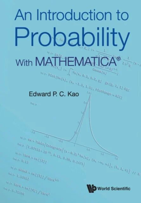 Introduction To Probability, An: With Mathematica (R) av Edward P C (Univ Of Houston Usa) Kao