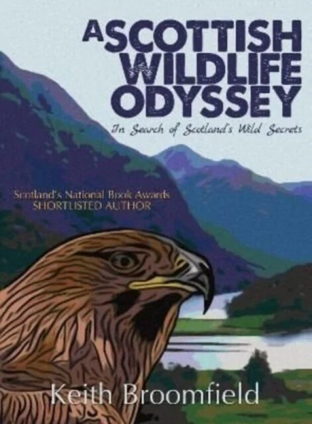 A Scottish Wildlife Odyssey av Keith Broomfield