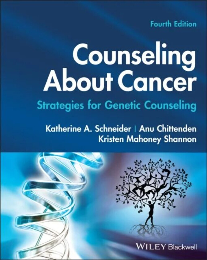 Counseling About Cancer av Katherine A. (Dana-Farber Cancer Institute Boston Massachussetts) Schneider, Anu (Dana-Farber Cancer Institute Boston Massa