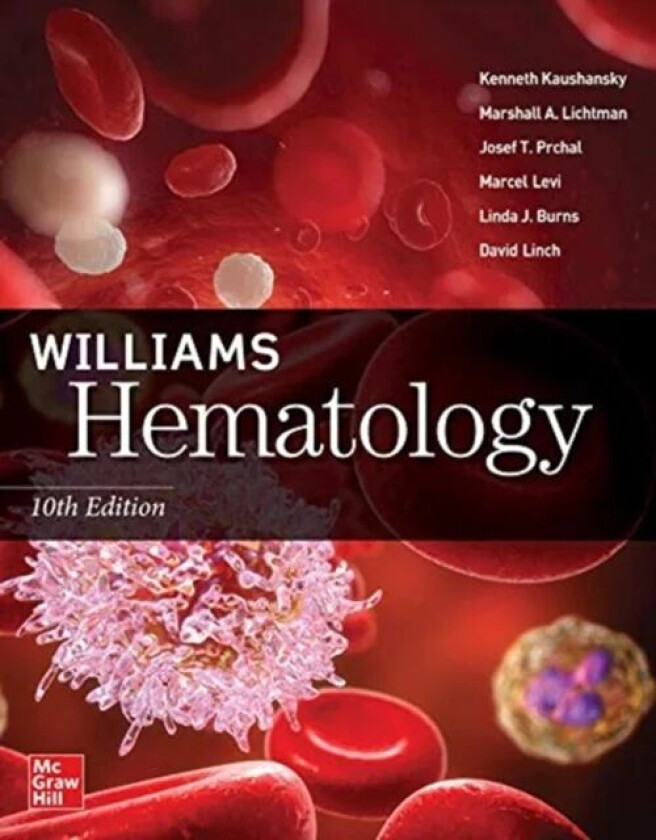 Williams Hematology av Kenneth Kaushansky, Marshall Lichtman, Josef Prchal, Marcel Levi, Linda Burns, David C. Linch