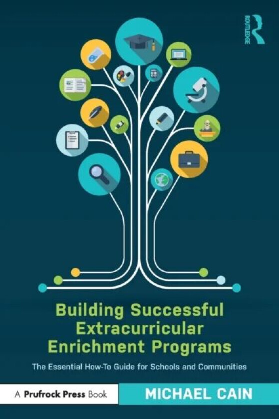 Building Successful Extracurricular Enrichment Programs av Michael Cain