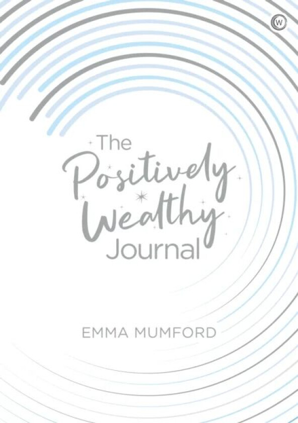 The Positively Wealthy Journal av Emma Mumford