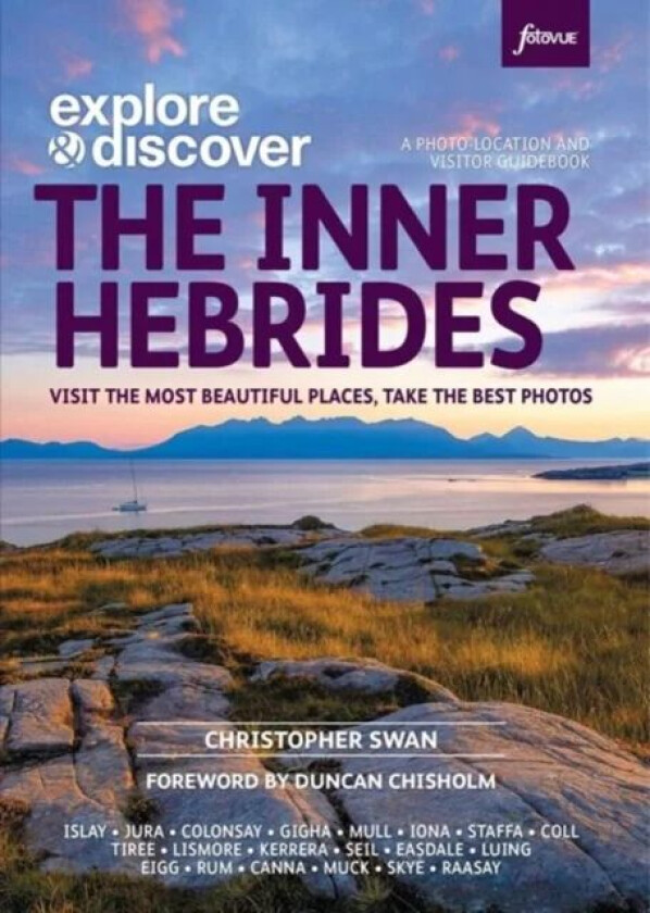 Explore & Discover: The Inner Hebrides av Christopher Swan