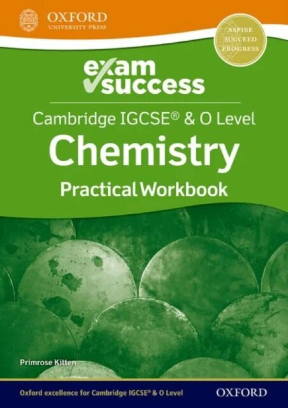 Cambridge IGCSE¿ & O Level Chemistry: Exam Success Practical Workbook av Primrose Kitten