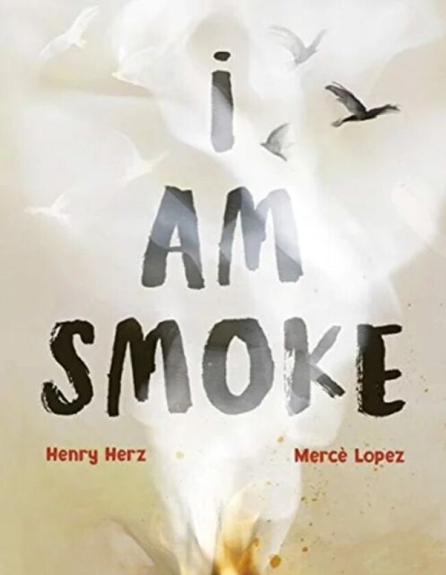 I Am Smoke av Henry Herz
