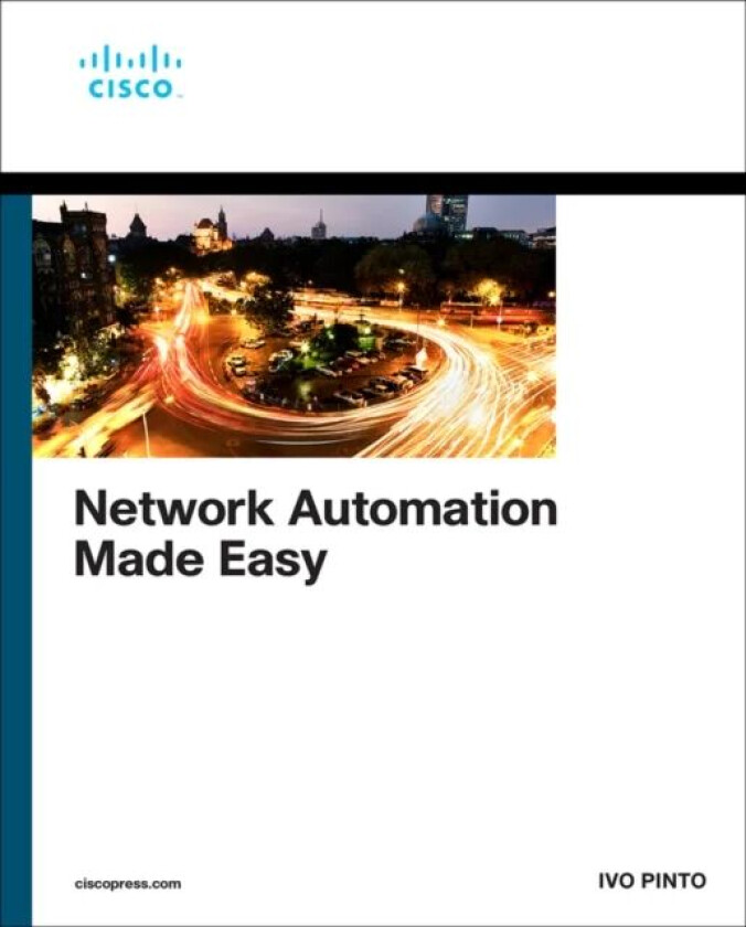 Network Automation Made Easy av Ivo Pinto