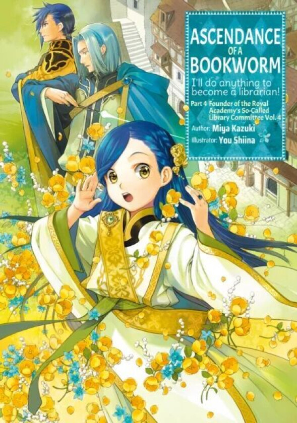 Ascendance of a Bookworm: Part 4 Volume 4 av Miya Kazuki