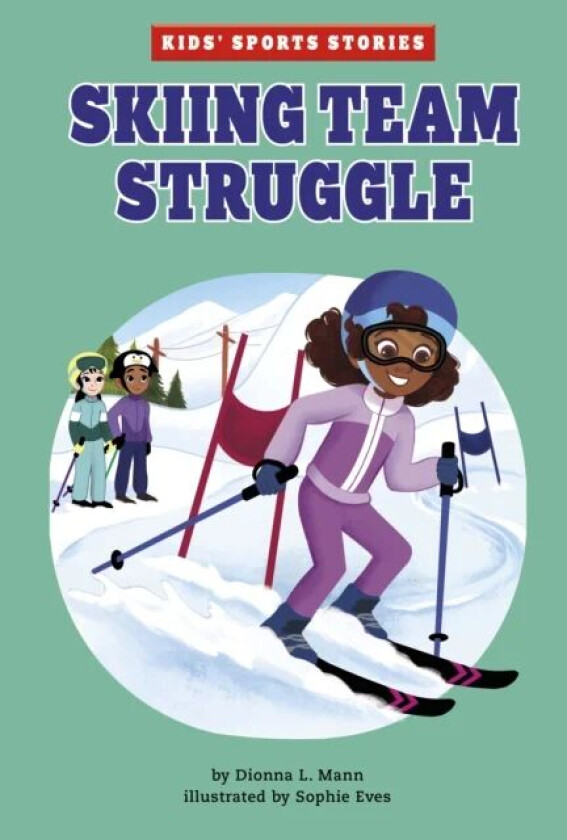 Skiing Team Struggle av Dionna L. Mann