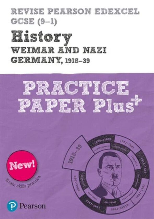Pearson REVISE Edexcel GCSE History Weimar and Nazi Germany, 1918-1939 Practice Paper Plus - 2023 an av Sally Clifford