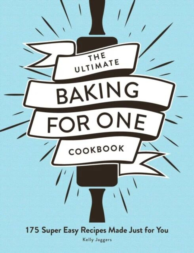 The Ultimate Baking for One Cookbook av Kelly Jaggers