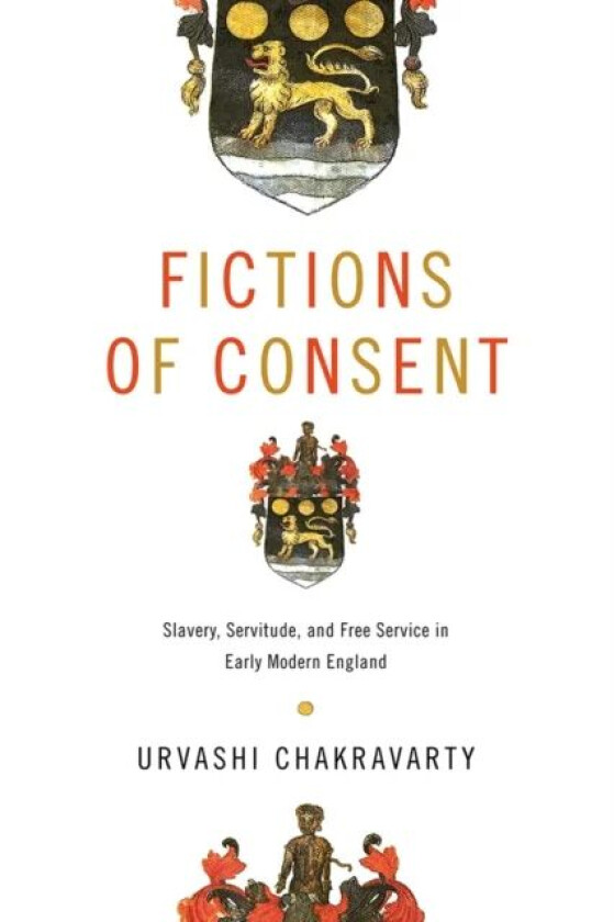Fictions of Consent av Urvashi Chakravarty