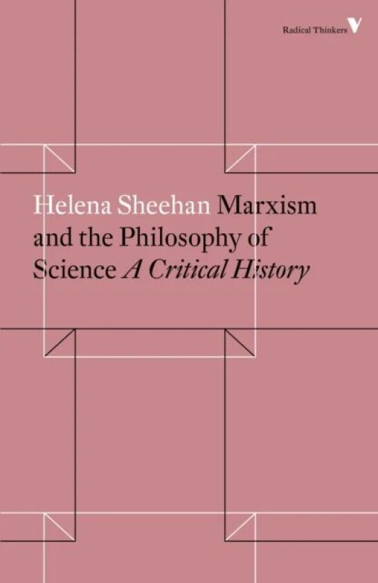 Marxism and the Philosophy of Science av Helena Sheehan
