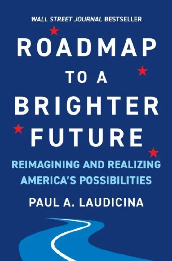 Roadmap to a Brighter Future av Paul A. Laudicina