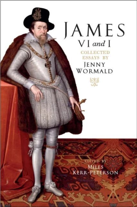 James VI and I av Jenny Wormald