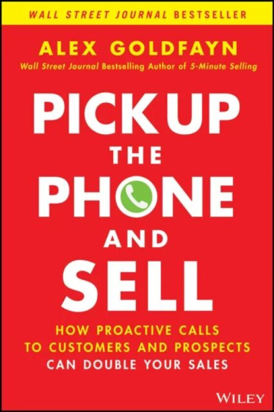 Pick Up The Phone and Sell av Alex Goldfayn