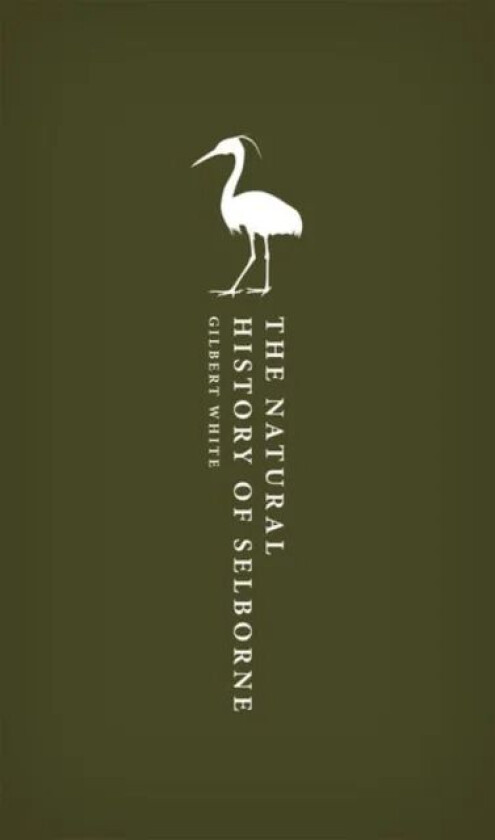 The Natural History of Selborne av Gilbert White