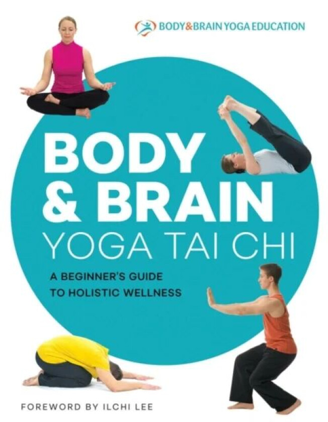 Body & Brain Yoga Tai Chi av Body & Brain Yoga Education