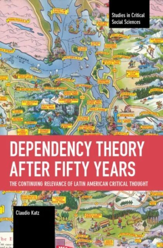 Dependency Theory After Fifty Years av Claudio Katz
